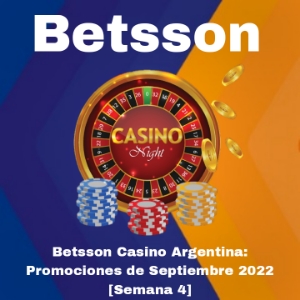 Betsson Casino en Argentina: Promociones de Septiembre 2022 [Semana 4]