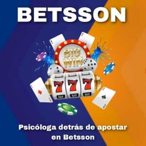 Betsson casino online: Psicología detrás del juego 2023