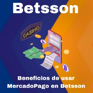 Beneficios de usar casino online MercadoPago en Betsson Argentina