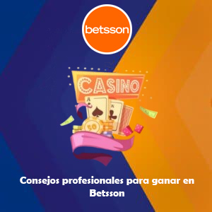 Betsson casino online | Consejos de expertos para ganar dinero apostando