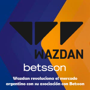 Wazdan revoluciona el mercado argentino con su asociación con Betsson