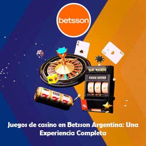 Juegos de casino en Betsson Argentina: Una experiencia completa