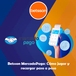 Betsson MercadoPago: Cómo jugar y recargar paso a paso