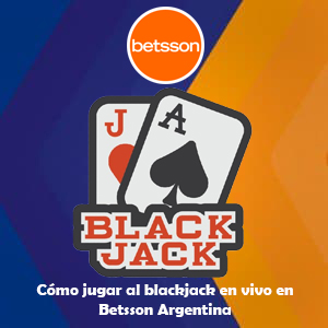 Cómo jugar al blackjack en vivo en Betsson Argentina