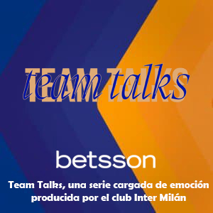 Team Talks, una serie cargada de emoción producida por el club Inter Milán