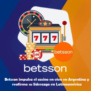 Betsson impulsa el casino en vivo en Argentina y reafirma su liderazgo en Latinoamérica